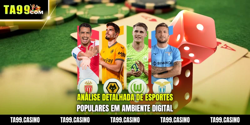 análise detalhada de esportes populares em ambiente digital análise detalhada de esportes populares em ambiente digital