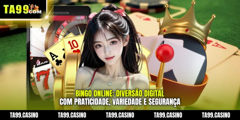 Bingo Online: diversão digital com praticidade, variedade e segurança