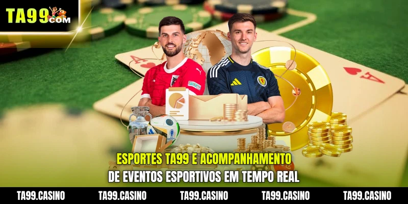 Esportes TA99 e acompanhamento de eventos esportivos em tempo real