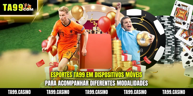 Esportes TA99 em dispositivos móveis para acompanhar diferentes modalidades