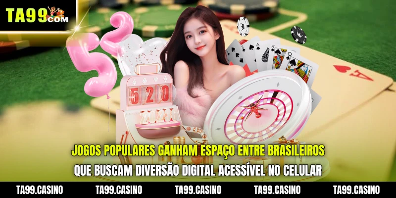 Jogos Populares ganham espaço entre brasileiros que buscam diversão digital acessível no celular Jogos Populares ganham espaço entre brasileiros que buscam diversão digital acessível no celular