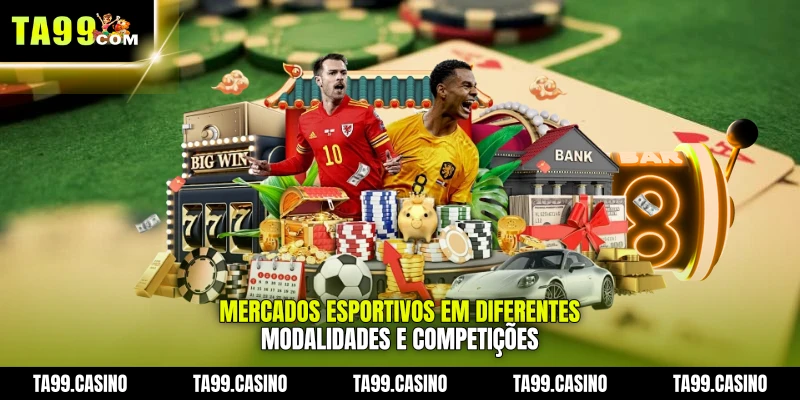 Mercados Esportivos em diferentes modalidades e competições Mercados Esportivos em diferentes modalidades e competições