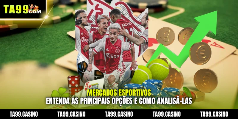 Mercados Esportivos: entenda as principais opções e como analisá-las