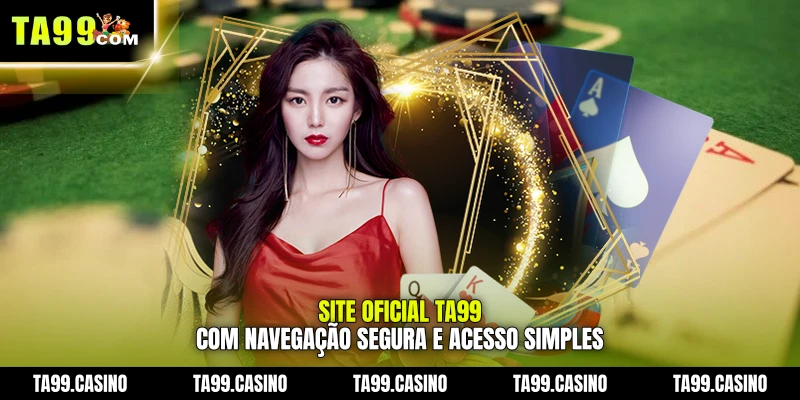 Site Oficial TA99 com navegação segura e acesso simples Site Oficial TA99 com navegação segura e acesso simples