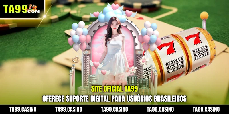 Site Oficial TA99 oferece suporte digital para usuários brasileiros Site Oficial TA99 oferece suporte digital para usuários brasileiros