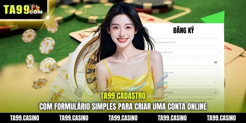 TA99 Cadastro com formulário simples para criar uma conta online TA99 Cadastro com formulário simples para criar uma conta online