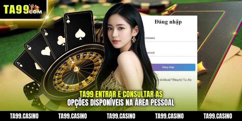 TA99 Entrar e consultar as opções disponíveis na área pessoal
