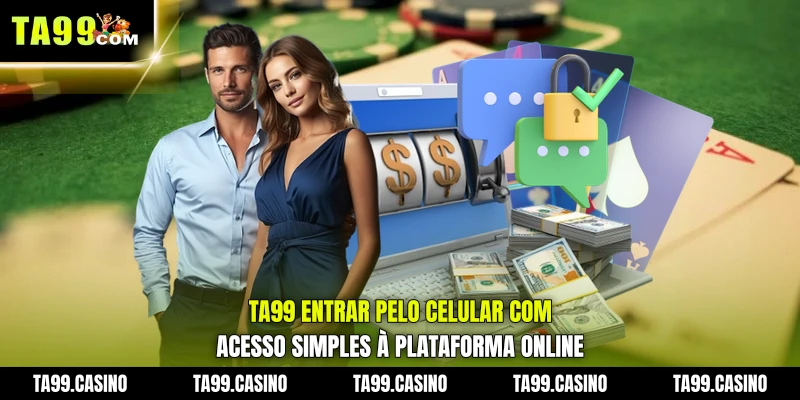 TA99 Entrar pelo celular com acesso simples à plataforma online